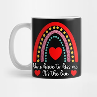 You have to kiss me, Valentine's day gift idea, Love Mug